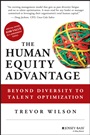 The Human Equity Advantage: Beyond Diversity to Talent Optimization - ISBN 9781118458402