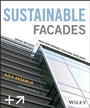 Sustainable Facades: Design Methods for High–Performance Building Envelopes - ISBN 9781118458600