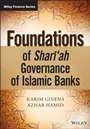 Foundations of Shariah Governance of Islamic Banks - ISBN 9781118460771