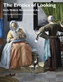 The Erotics of Looking: Early Modern Netherlandish Art - ISBN 9781118465257