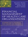 Financial Management of Health Care Organizations: An Introduction to Fundamental Tools, Concepts and Applications - ISBN 9781118466568