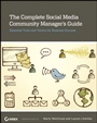 The Complete Social Media Community Managers Guide: Essential Tools and Tactics for Business Success - ISBN 9781118466858