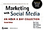 Marketing with Social Media: An Hour a Day Collection - ISBN 9781118470817