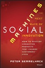 Social Machines: How to Develop Connected Products That Change Customers Lives - ISBN 9781118471685