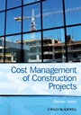 Cost Management of Construction Projects - ISBN 9781118473771