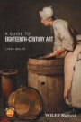 A Guide to Eighteenth–Century Art - ISBN 9781118475515