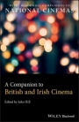 A Companion to British and Irish Cinema - ISBN 9781118477519