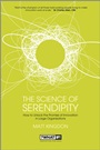 The Science of Serendipity: How to Unlock the Promise of Innovation - ISBN 9781118478103