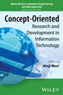 Concept–Oriented Research and Development in Information Technology - ISBN 9781118478912