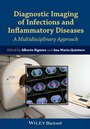 Diagnostic Imaging of Infections and Inflammatory Diseases: A Multidiscplinary Approach - ISBN 9781118484418