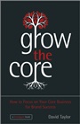 Grow the Core: How to Focus on your Core Business for Brand Success - ISBN 9781118484715