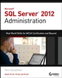 Microsoft SQL Server 2012 Administration: Real–World Skills for MCSA Certification and Beyond (Exams 70–461, 70–462, and 70–463) - ISBN 9781118487167