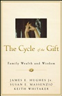 The Cycle of the Gift: Family Wealth and Wisdom - ISBN 9781118487594
