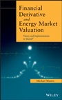 Financial Derivative and Energy Market Valuation: Theory and Implementation in MATLAB - ISBN 9781118487716