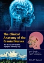 The Clinical Anatomy of the Cranial Nerves: The Nerves of 