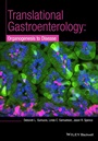 Translational Research and Discovery in Gastroenterology: Organogenesis to Disease - ISBN 9781118492871