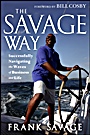 The Savage Way: Successfully Navigating the Waves of Business and Life - ISBN 9781118494608