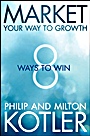 Market Your Way to Growth: 8 Ways to Win - ISBN 9781118496404