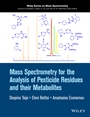 Mass Spectrometry for the Analysis of Pesticide Residues and their Metabolites - ISBN 9781118500170