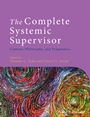 The Complete Systemic Supervisor: Context, Philosophy, and Pragmatics - ISBN 9781118508978