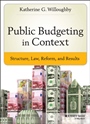 Public Budgeting in Context: Structure, Law, Reform and Results - ISBN 9781118509326