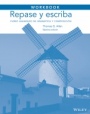 Workbook to accompany Repase y escriba: Curso avanzado de gramática y composición - ISBN 9781118509333