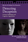 Detecting Deception: Current Challenges and Cognitive Approaches - ISBN 9781118509753