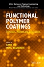 Functional Polymer Coatings: Principles, Methods, and Applications - ISBN 9781118510704