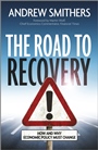 The Road to Recovery: How and Why Economic Policy Must Change - ISBN 9781118515662