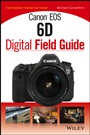 Canon EOS 6D Digital Field Guide - ISBN 9781118516706
