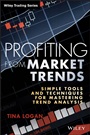 Profiting from Market Trends: Simple Tools and Techniques for Mastering Trend Analysis - ISBN 9781118516713