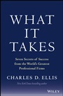 What It Takes: Seven Secrets of Success from the Worlds Greatest Professional Firms - ISBN 9781118517727