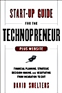 Start–Up Guide for the Technopreneur: Financial Planning, Decision Making, and Negotiating from Incubation to Exit + Website - ISBN 9781118518472