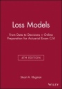Loss Models: From Data to Decisions, 4th Edition Book + Online Preparation for Actuarial Exam C/4 - ISBN 9781118518618
