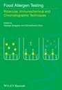Food Allergen Testing: Molecular, Immunochemical and Chromatographic Techniques - ISBN 9781118519202