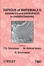 Fatigue of Materials II: Advances and Emergences in Understanding - ISBN 9781118520932