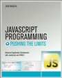 JavaScript Programming: Pushing the Limits - ISBN 9781118524565