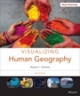Visualizing Human Geography: At Home in a Diverse World - ISBN 9781118526569