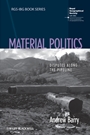 Material Politics: Disputes Along the Pipeline - ISBN 9781118529126