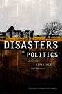 Disasters and Politics: Materials, Experiments, Preparedness - ISBN 9781118531396