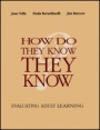 How Do They Know They Know?: Evaluating Adult Learning - ISBN 9781118534304
