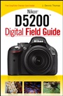 Nikon D5200 Digital Field Guide - ISBN 9781118534366