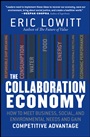 The Collaboration Economy: How to Meet Business, Social, and Environmental Needs and Gain Competitive Advantage - ISBN 9781118538340