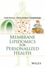 Membrane Lipidomics for Personalized Health - ISBN 9781118540411
