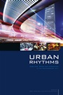 Urban Rhythms: Mobilities, Space and Interaction in the Contemporary City - ISBN 9781118540541