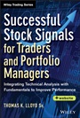 Successful Stock Signals for Traders and Portfolio Managers: Integrating Technical Analysis with Fundamentals to Improve Performance + Website - ISBN 9781118544525