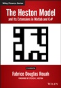 The Heston Model and its Extensions in Matlab and C#: + Website - ISBN 9781118548257