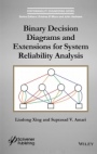 Binary Decision Diagrams and Extensions for System Reliability Analysis - ISBN 9781118549377