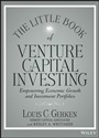 The Little Book of Venture Capital Investing: Empowering Economic Growth and Investment Portfolios - ISBN 9781118551981
