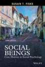 Social Beings: Core Motives in Social Psychology - ISBN 9781118552544